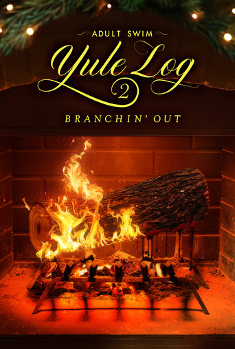 Watch Adult Swim Yule Log 2: Branchin' Out online