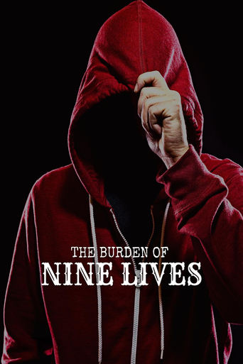 Watch The Burden of Nine Lives online